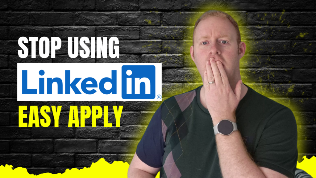 Stop using LinkedIn Easy Apply - Here’s Why and What To Do Instead: featured image for Tony McBride's career coaching article for mid to senior professionals in the UK and Ireland